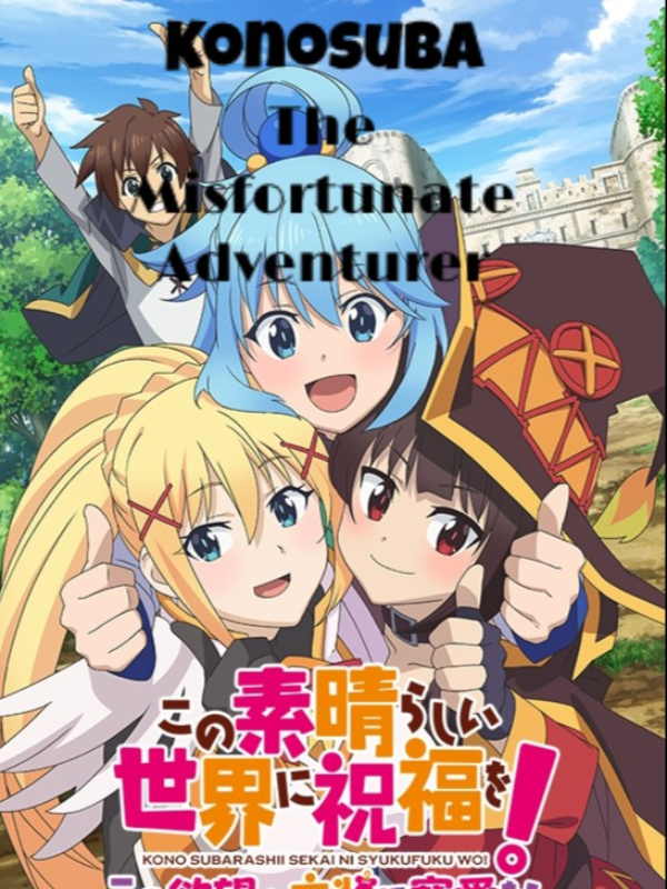The Misfortunate Adventurer (Konosuba x Oc) Book