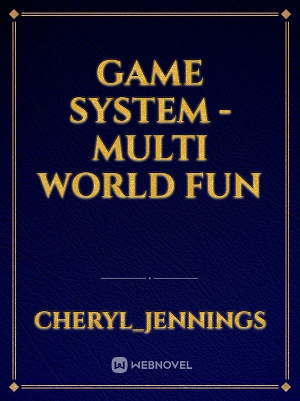 Game System - Multi World Fun