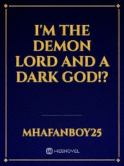 I'm the demon lord and a dark god!? Book