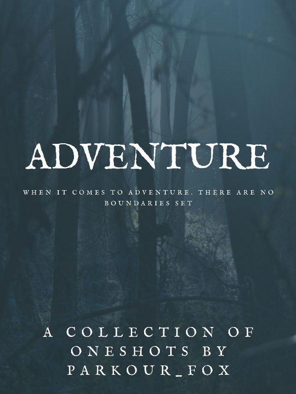 When It comes to Adventure...