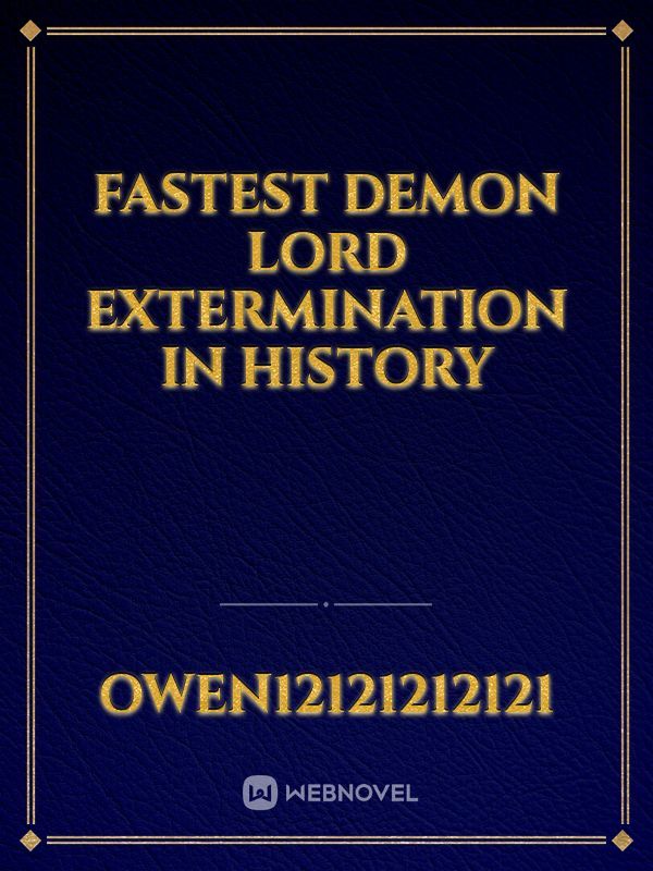 Fastest Demon Lord Extermination in History Book