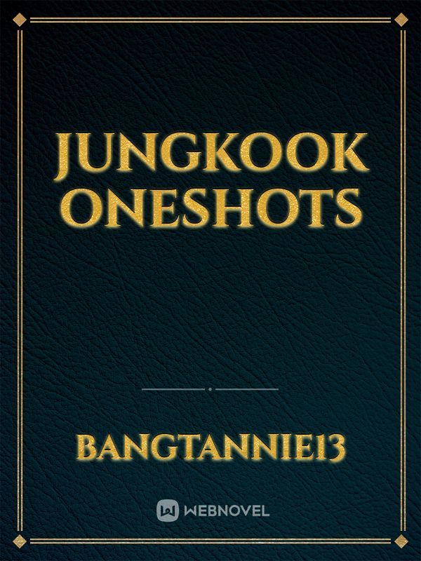 Jungkook oneshots Book