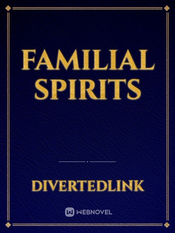 Familial Spirits