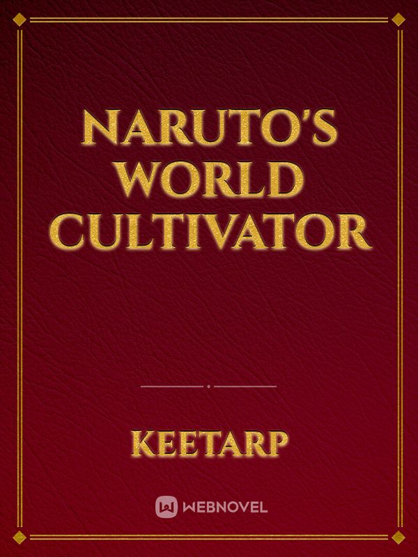 NARUTO'S WORLD CULTIVATOR