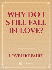 Why do I still fall in love? Book