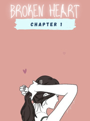 Broken Heart 
chapter 1 Book