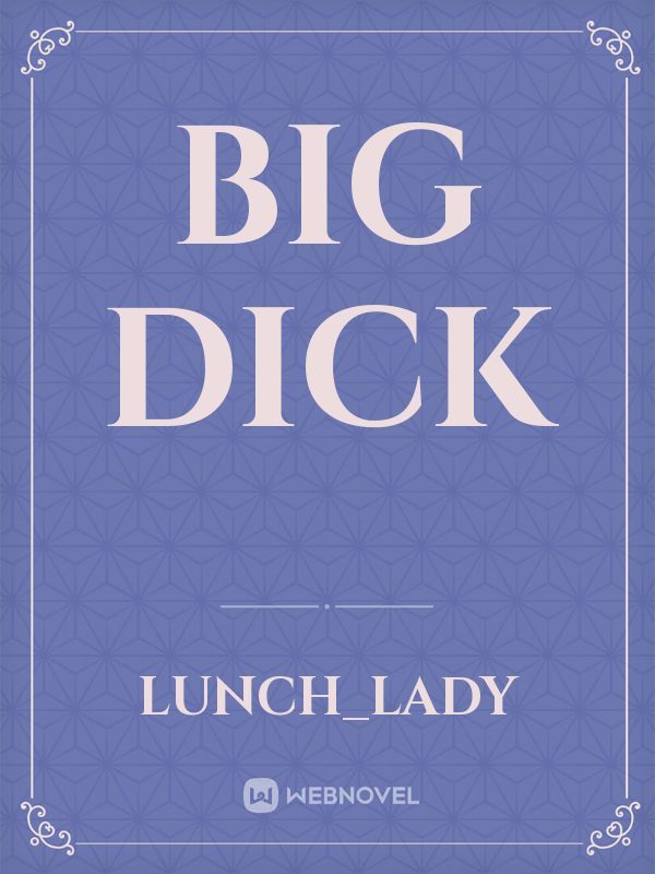 big dick