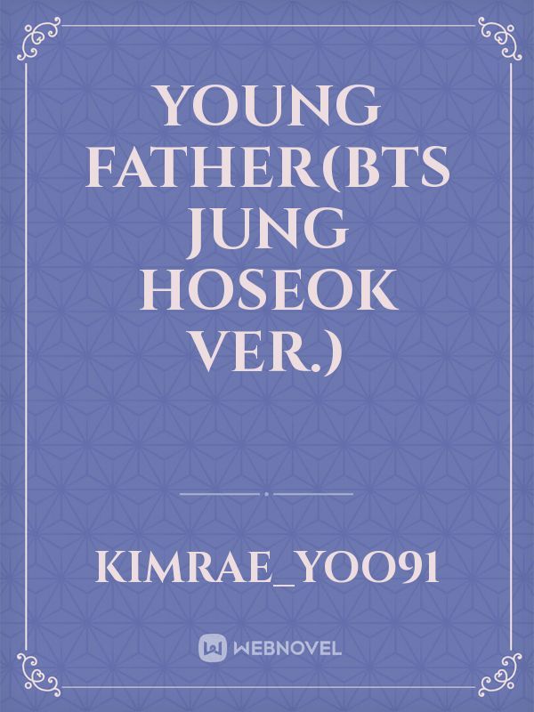 YOUNG FATHER(BTS Jung Hoseok Ver.) Book