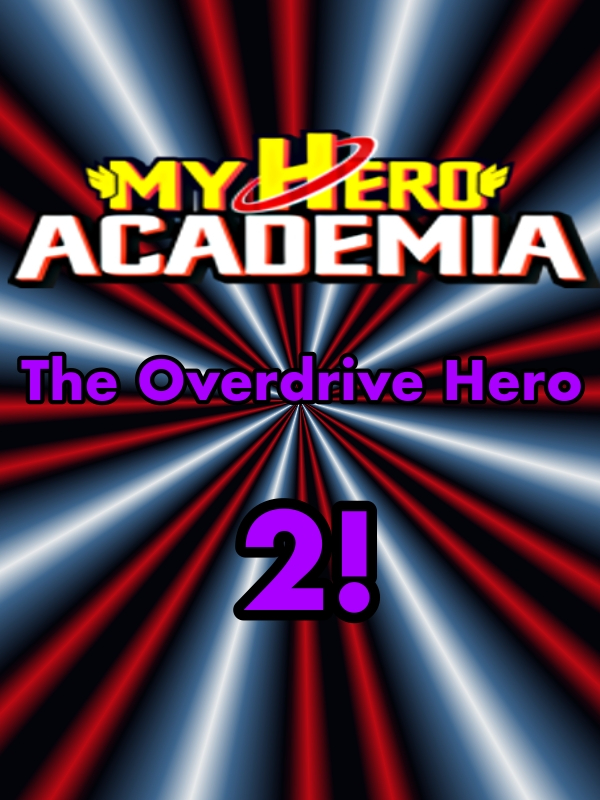 My Hero Academia: The Overdrive Hero 2! Book