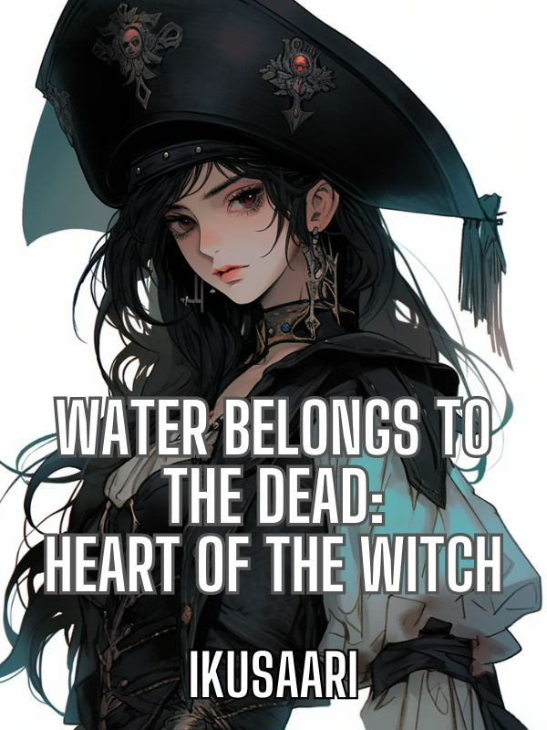 Water Belongs to the Dead: Heart of the Witch Book
