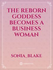 The reborn goddess becomes a business woman Book