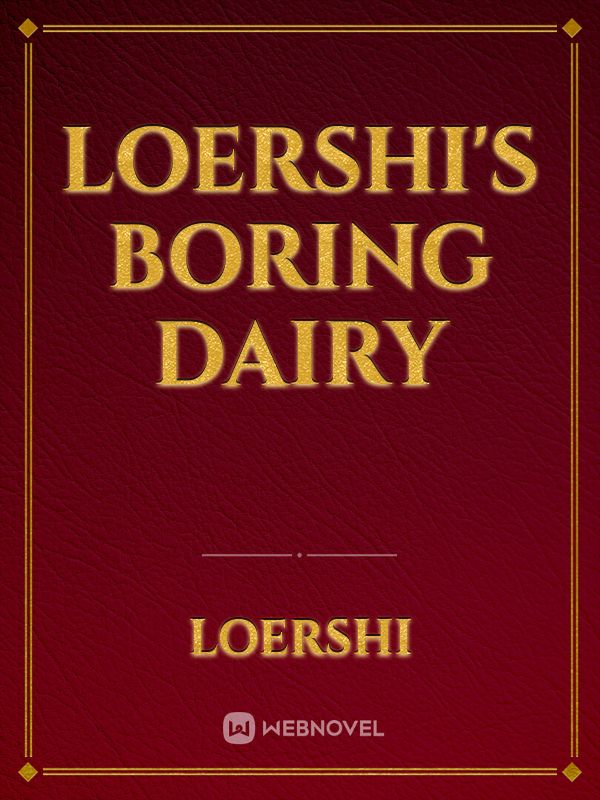 Loershi's Boring Dairy Book