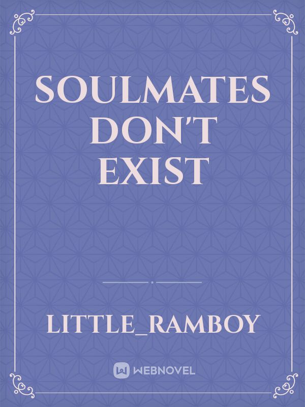 Soulmates don't exist Book