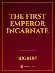 The First Emperor incarnate Book