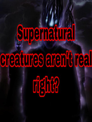 Supernatural creatures aren't real right? Book