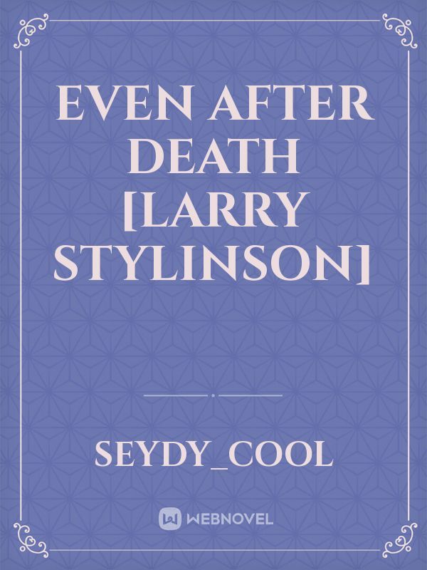 even after death [Larry stylinson] Book