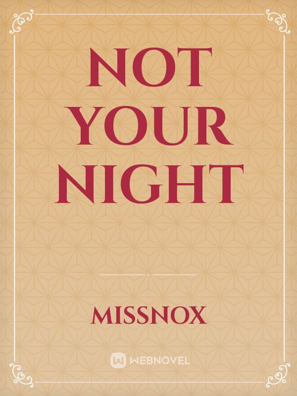 Not Your Night Book