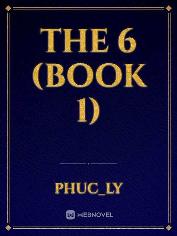 The 6 (Book 1) Book