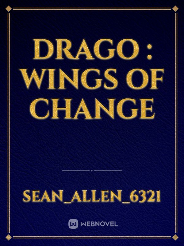 Drago : wings of change