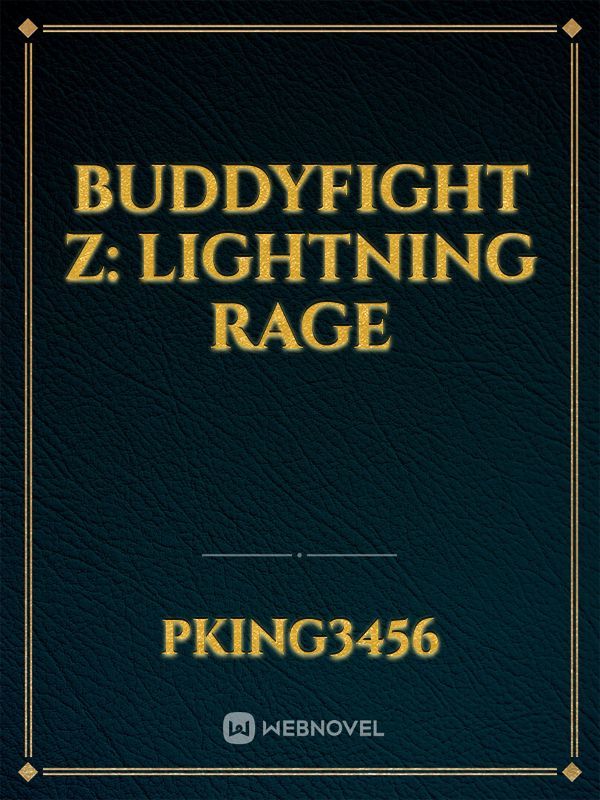 Buddyfight z: Lightning rage