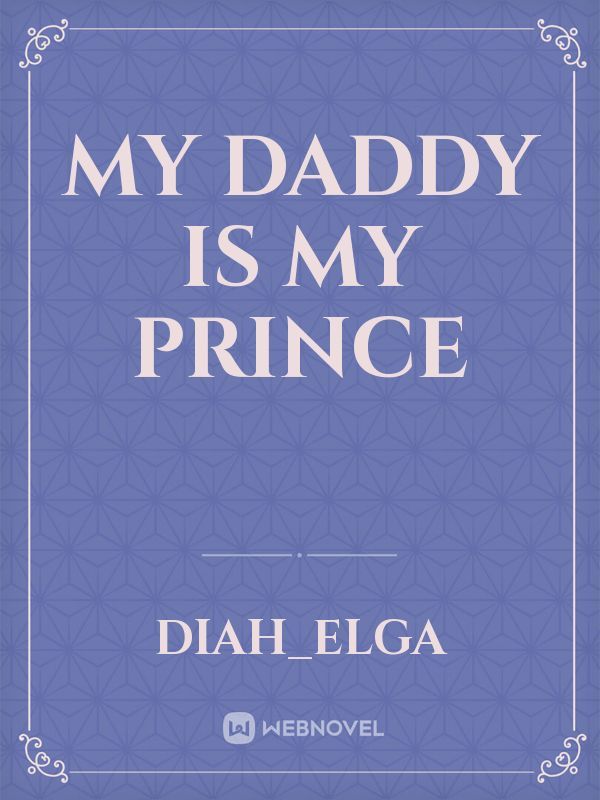 my daddy is my prince
