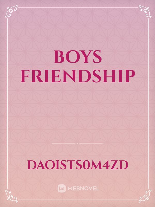 Boys Friendship