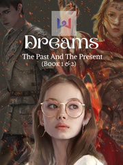 Dreams: The Past and The Present (Book 1&2) Book