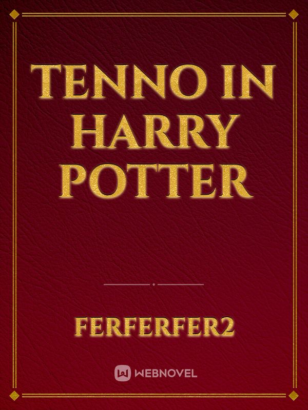Tenno in Harry Potter Book