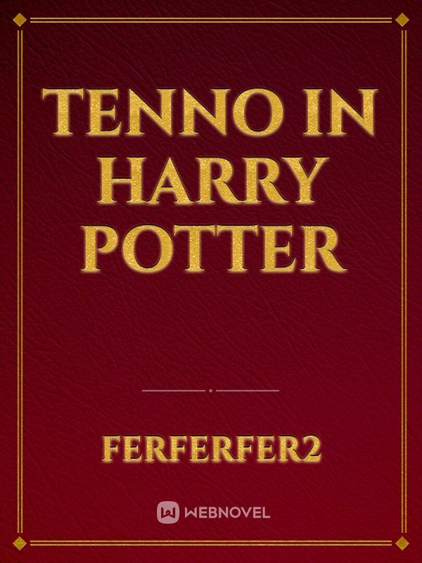 Tenno in Harry Potter