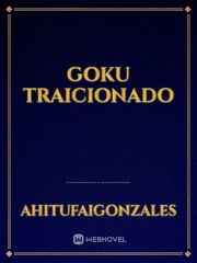 GOKU TRAICIONADO Book