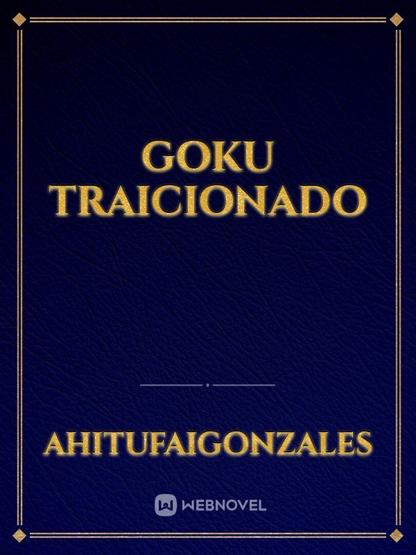 GOKU TRAICIONADO Book