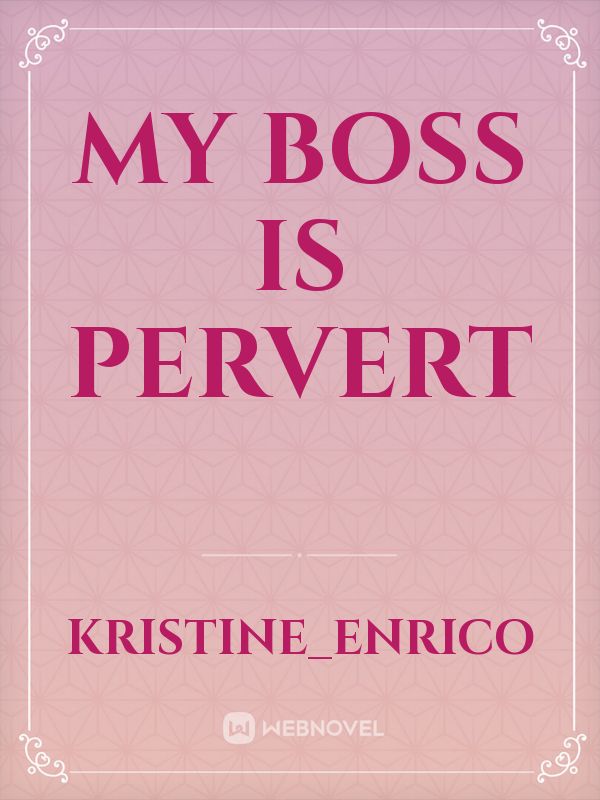 my boss is pervert Book