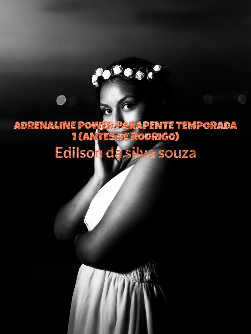 ADRENALINE POWER PARAPENTE  TEMPORADA 1 (ANTES DE RODRIGO)