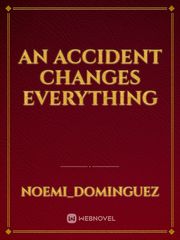 An accident changes everything Book
