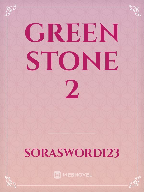 green stone 2