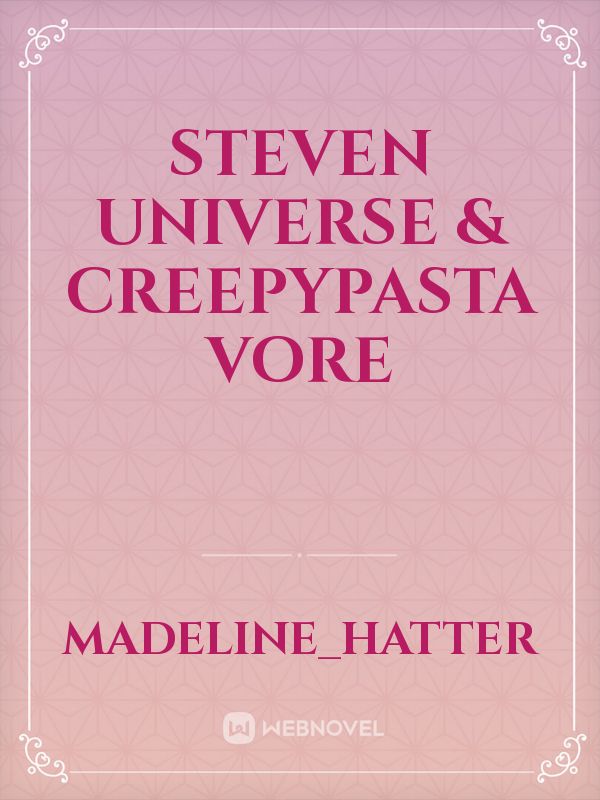 steven universe & creepypasta vore Book