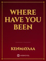 where have you been Book