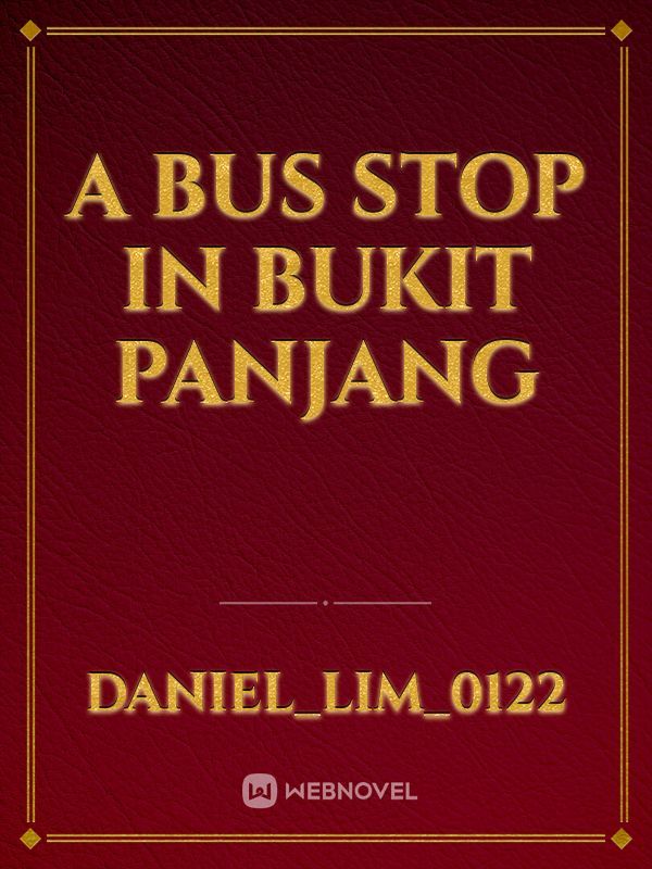 A bus stop in Bukit panjang