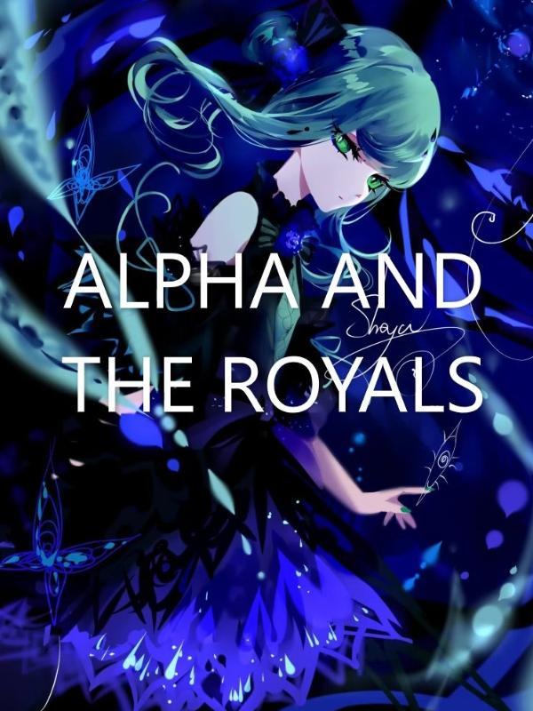 ALPHA AND THE ROYALS