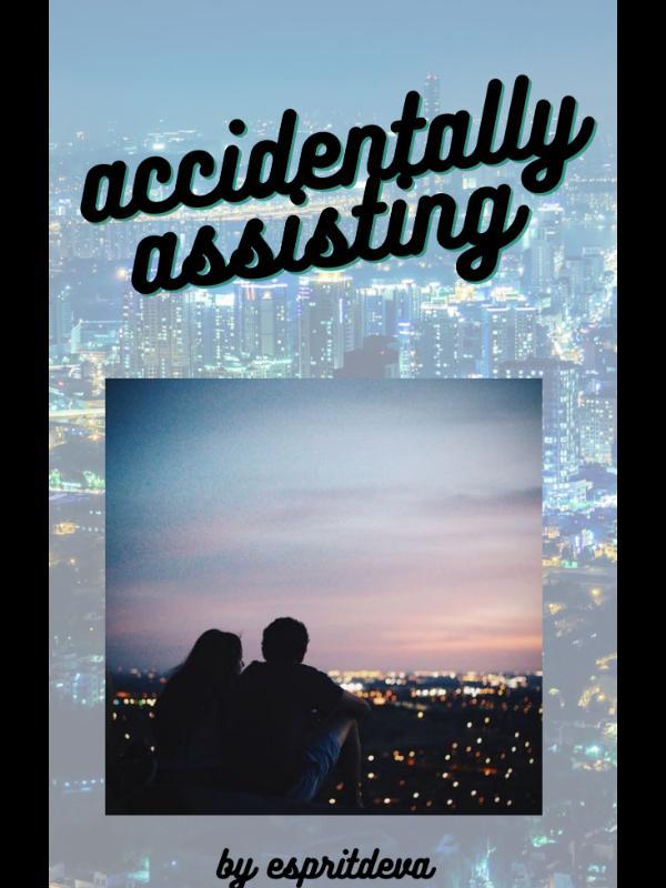 Accidentally Assisting