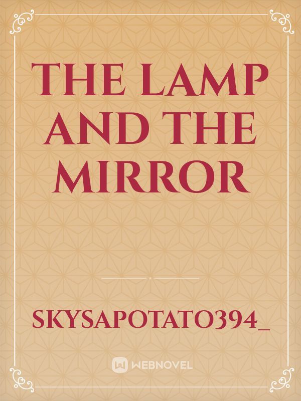 The Lamp and the Mirror Book