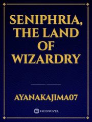 Seniphria, the Land of Wizardry Book
