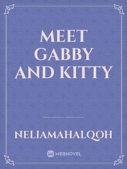 Meet Gabby and Kitty Book