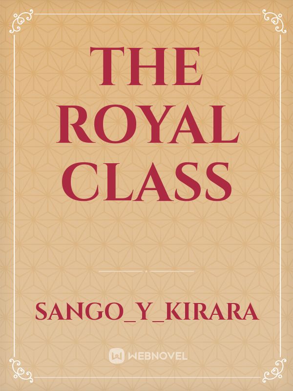 The Royal Class