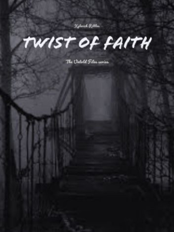 The Untold Files series: Twist of Faith