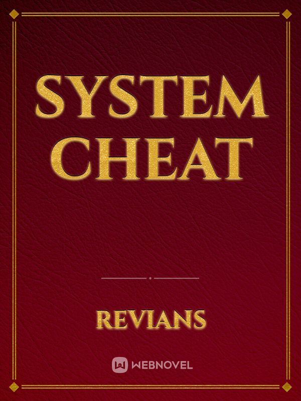 System Cheat