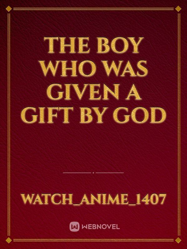 the boy who was given a gift by god Book