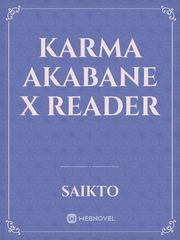 Karma Akabane x Reader Book