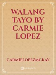 Walang Tayo by Carmie Lopez Book