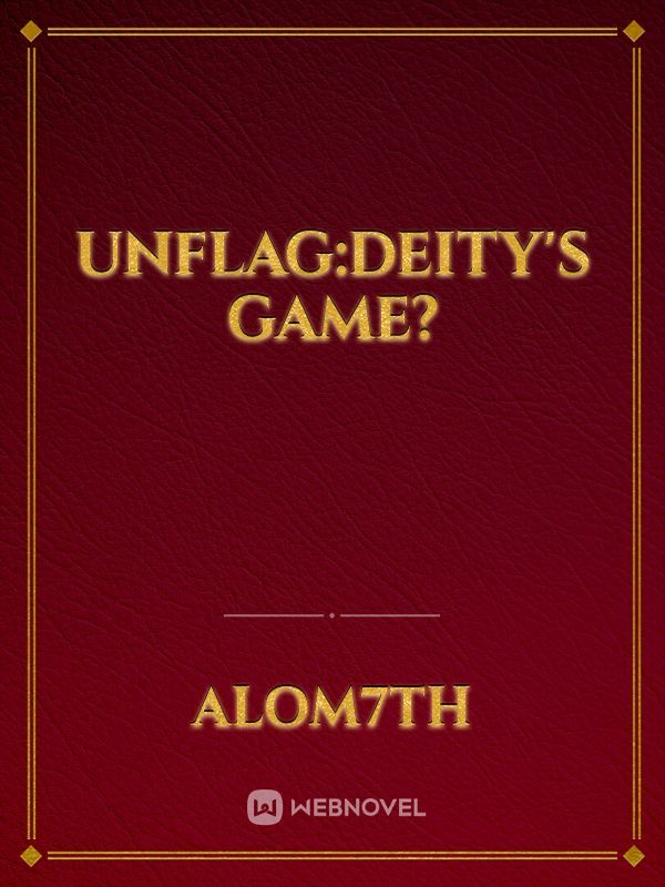 Unflag:Deity's Game? Book